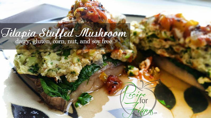 Clean Eating Gluten Free, Dairy Free Tilapia Stuffed Mushroom